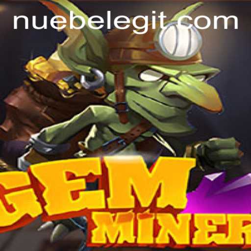 Discovering the Thrilling World of GemMiner: The Game with a Twist of NUEBE