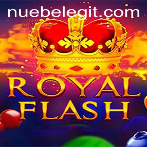 Exploring the Thrills of RoyalFlash and the NUEBE Phenomenon